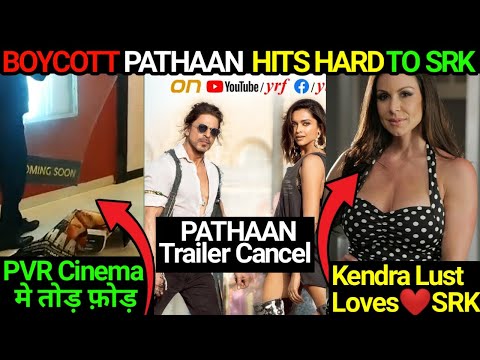 Pathaan Trailer Cancel | BOYCOTT GANG Attack PVR Cinema | Kendra Lust Dancing On Jhoome Jo Pathaan