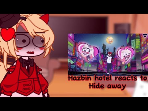 Hazbin hotel reacts to hide away | TW | watch at your own risk