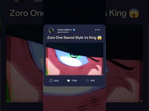 Zoro one Sword Style Vs King 😱🫣 ~ [ #zoro #zorobadass #zorovsking ]