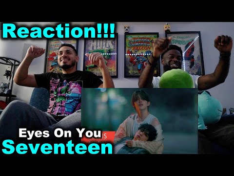 SEVENTEEN (세븐틴) 'Eyes on you' Official MV | Reaction