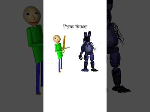 if you dance I'll dance #stickman44 #meme #baldisbasics #baldi #fnaf #fnaf2 #witheredbonnie