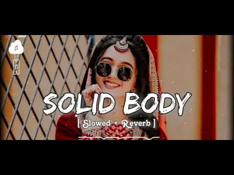 Solid Body Lofi Song - Slowed + Reverb Sheenam Katlic, Raju Punjabi, Haryanvi Song #lofi #3dsong