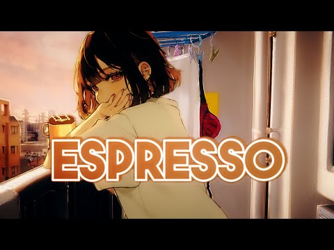 Nightcore - Espresso (Cover) - (Lyrics)