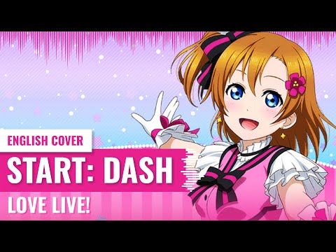 [Yukinami] Start: DASH! ~ Love Live School Idol Project µ's (Muse) ENGLISH COVER