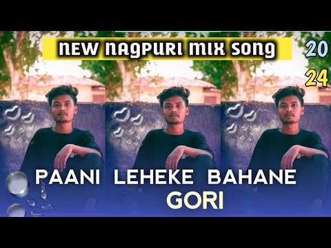 PAANI  LEHEKE BAHANE  //NEW NAGPURI REMIX SONG 2024// new NAGPURI REMIX song