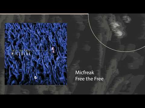 Micfreak - Free The Free