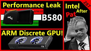 B580 Battlemage Leak, Intel after Pat Gelsinger, ARM GPU, Nvidia | Daniel Nenni | Broken Silicon 287