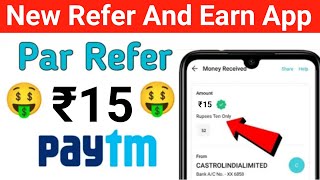 New Refer And Earn App Today #paytmcash #bestpaytmcashearningapp