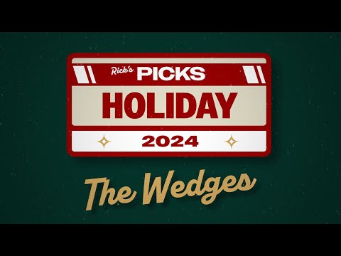 Rick's Picks Holiday 2024 - The Wedges