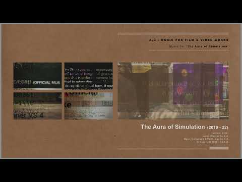 A.G : Music for The Aura of Simulation : 2019 - 22 (Official Audio)