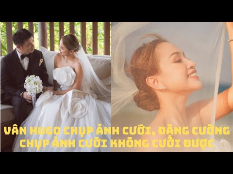 Vân Hugo diện váy cưới bên chồng, lý do doanh nhân Đặng Cường chụp không cười ảnh là đây chứ đâu