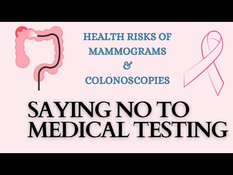 Why I DO NOT Do Mammographies or Colonoscopies!