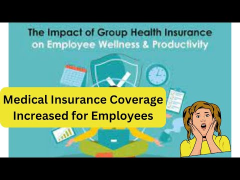 Medical Insurance Coverage Increased for Employees