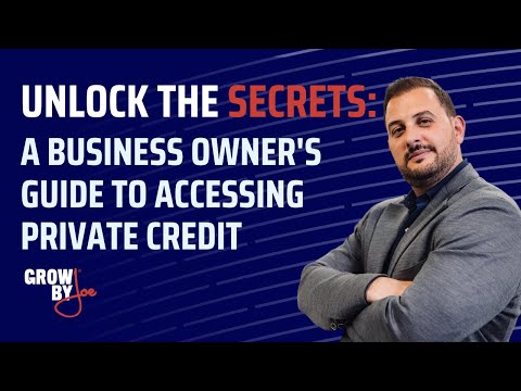 Unlock the Secrets: A Business Owner's Guide to Accessing Private Credit