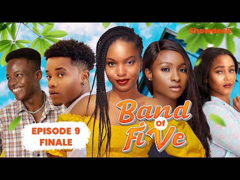 Band of Five | New Nigerian Drama Series | Episode 9 - FINALE