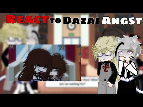 BSD React to Dazai angst videos | React to Dazai | Dazai angst