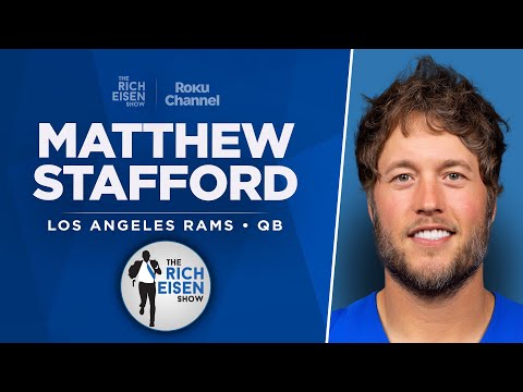 Rams QB Matthew Stafford Talks L.A. Fires, Vikings, Puka & More with Rich Eisen | Full Interview