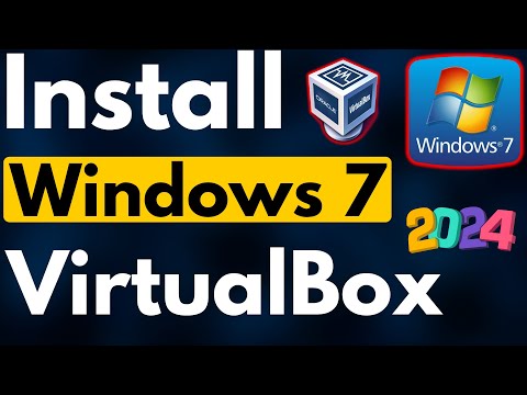 How to Install Windows 7 on Windows 11 Using VirtualBox 2024