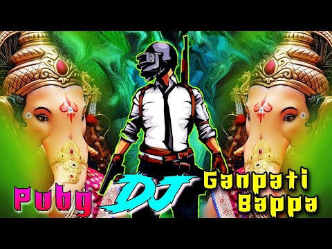 Pubg Dj + Ganpati Bappa DJ 2020 Remix Hard Bass Vibration Bollywood Songs Dance    DJ Ganpati Specia