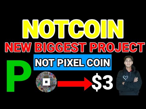 Notcoin $3 USDT Price New Biggest Project By Notcoin Name Not Pixel 💸