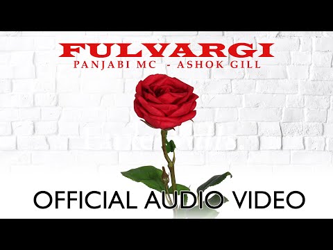 Panjabi MC - Fulvargi (Feat. Ashok Gill) | Official Audio | Latest Punjabi Song 2021