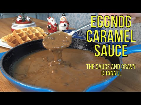 🎄 Eggnog Caramel Sauce Recipe 🎁 Easy Holiday Dessert Sauce ✨ Foolproof Caramel Sauce 🎅