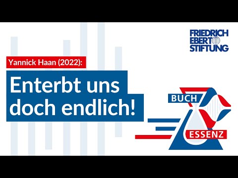 Enterbt uns doch endlich! Wie das Erben meine Generation zerreißt | Yannick Haan | Buchessenz