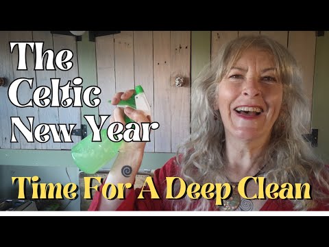 The Celtic New Year...Time for A Deep Clean