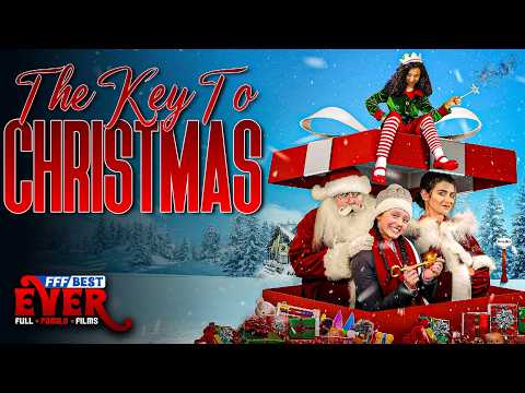 THE KEY TO CHRISTMAS | Full FUNNY SANTA CLAUS FAMILY COMEDY Movie HD