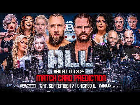 AEW All Out 2024 - Match Card Prediction HD | AEW All Out 2024 Chicago | Wrestle Freakin