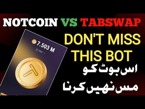 Tabswap new Tab to Mine Bot | Notcoin Vs Tabswap | Best Tab to Mine Bot |