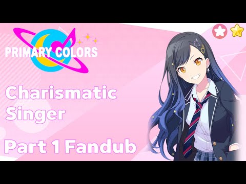 Project Sekai Primary Colors - An Shiraishi - Charismatic Singer Part 1 Fandub