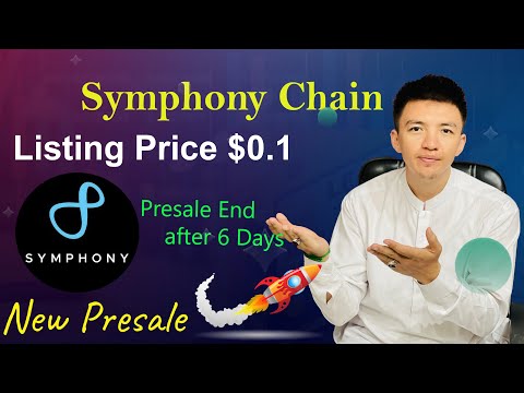 Symphony Chain Presale is Live | Presale will End after 6 Days | Symphony Token Listing Price $0.1