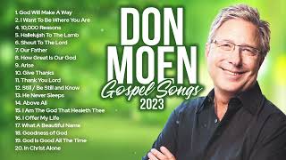 Don Moen Gospel Songs 2023 ✝️ Worship Music