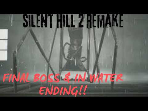 silent hill 2 remake final boss fight and IN WATER ending