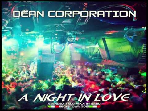 DEAN CORPORATION - A Night In Love (Xtended Italo Mixx) [Italo Disco 2o15]