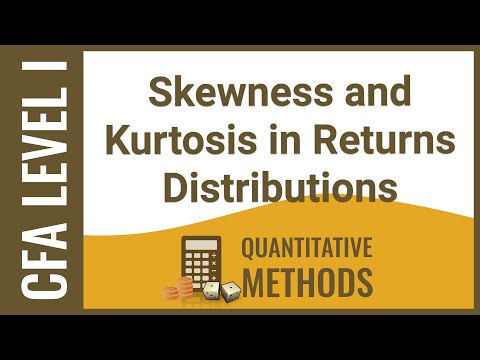 CFA Level I Quant - Skewness and Kurtosis in Returns Distributions