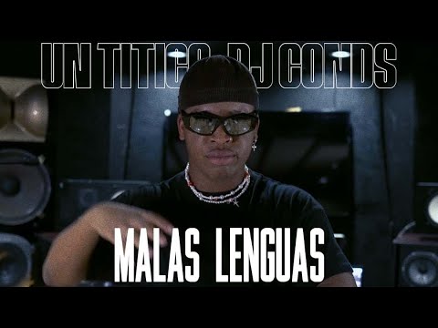 Un Titico x Dj Conds x Ele - Malas Lenguas 👅