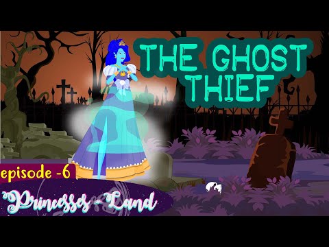 The Ghost Thief | Princesses land episode - 6 | SUGARTALES IN ENGLISH