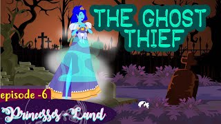 The Ghost Thief | Princesses land episode - 6 | SUGARTALES IN ENGLISH