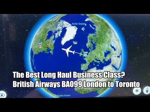 The Best Long Haul Business Class? British Airways BA099 London to Toronto Business Class Review