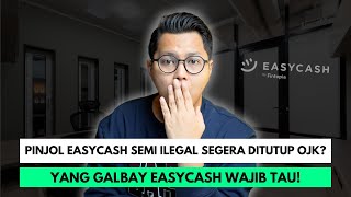 PINJOL EASYCASH SEMI ILEGAL SEGERA DITUTUP OJK⁉️ YANG GALBAY EASYCASH WAJIB TAU!