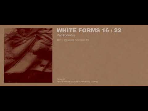 A.G - White Forms 16 / 22 : Part Forty-five (Excerpt w/ Cover Art)