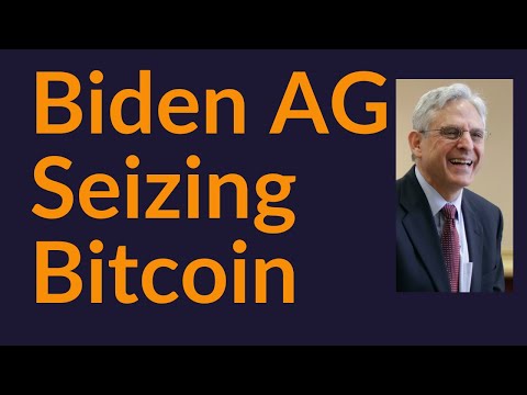 Make It Easier To Seize Bitcoin (Biden AG)