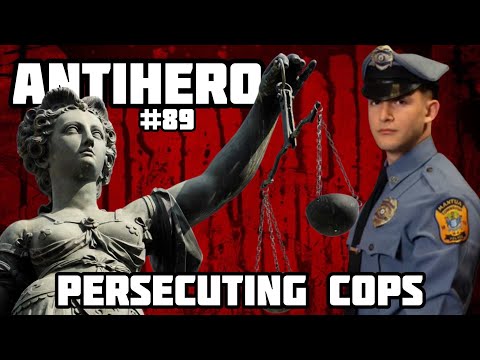 Ep 89: Persecuting Cops