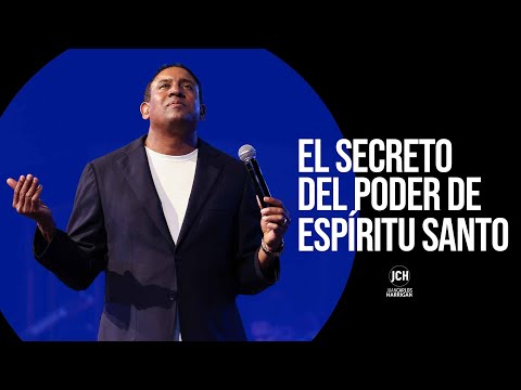 El Secreto del Poder de El Espíritu Santo | Pastor Juan Carlos Harrigan