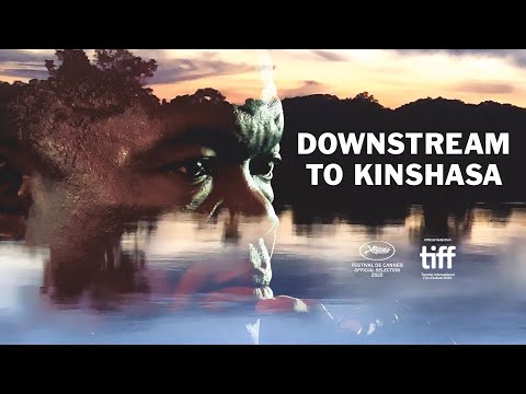 DOWNSTREAM TO KINSHASA Trailer | Directed by Dieudo Hamadi