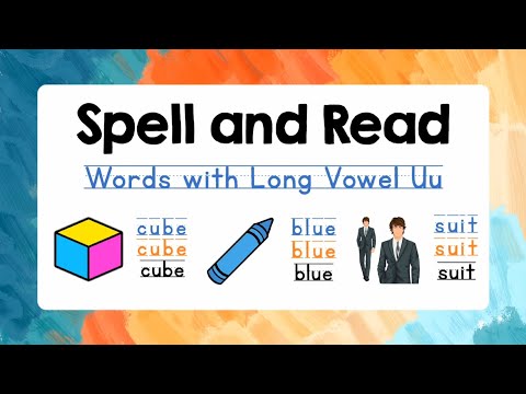 Spelling for Kids (Long Vowel Uu) with Reading Practice | Lesson 7