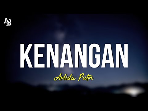 Kenangan - Arlida Putri (LIRIK)