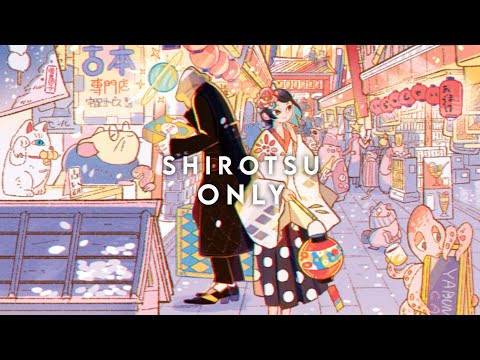 Shirotsu - Only